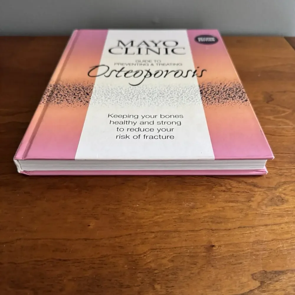 Mayo Clinic Book Preventing Treating Osteoporosis Healthy Bones‎ Second Edition